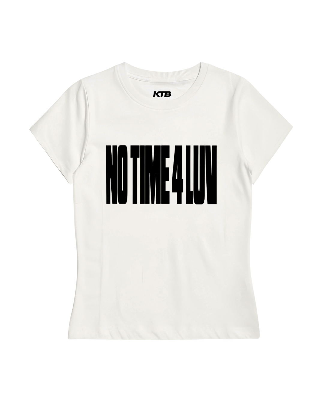 ‘no time 4 luv’ baby tee